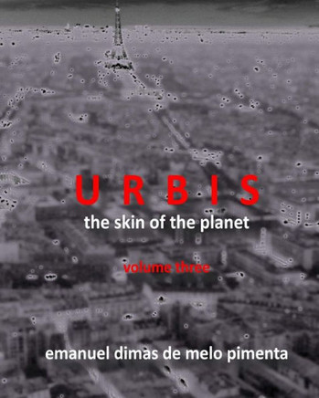 URBIS - The Skin of the Planet: Volume Three