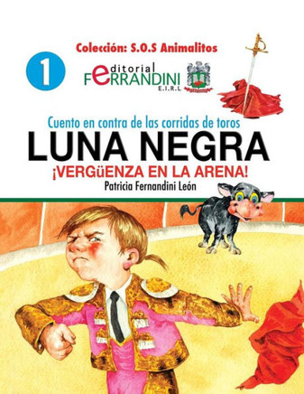 Cuento en contra de las corridas de toros: LUNA NEGRA. ??ergeenza en la arena!