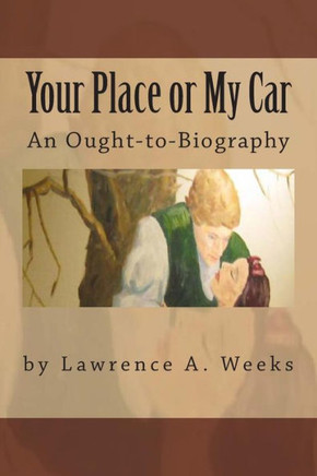 Your Place or My Car: An Ought-to-Biography