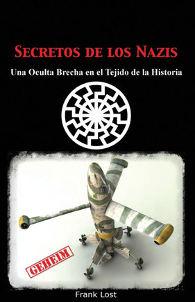 Secretos de los Nazis: Una Oculta Brecha en el Tejido de la Historia