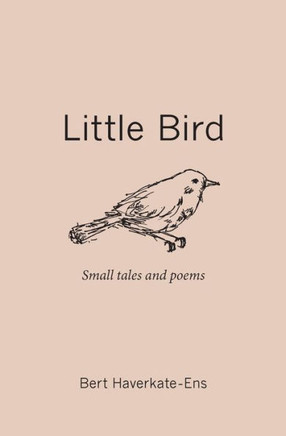 Little Bird: Small Tales and Poems