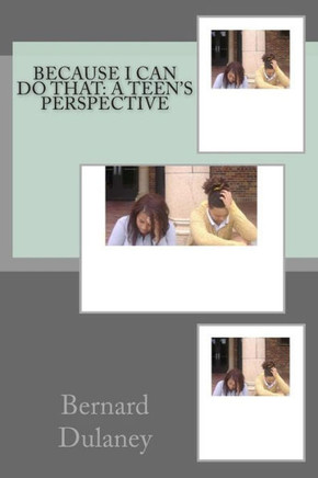 Because I Can Do That: A Teen's Perspective