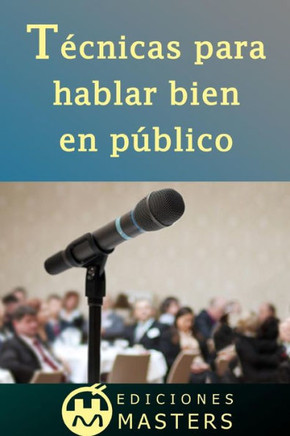 Tecnicas Para Hablar Bien En Peblico