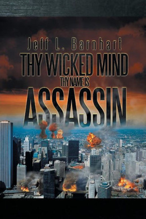 Thy Wicked Mind Thy Name Is Assassin : 9781493101986