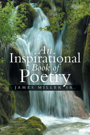 An Inspirational Book of Poetry : 9781493105205