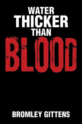 Water Thicker Than Blood : 9781493119189