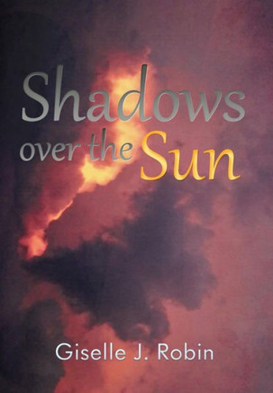 Shadows over the Sun : 9781493136452