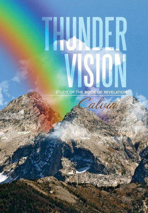 Thunder Vision: Study of the Book of Revelation : 9781493143276