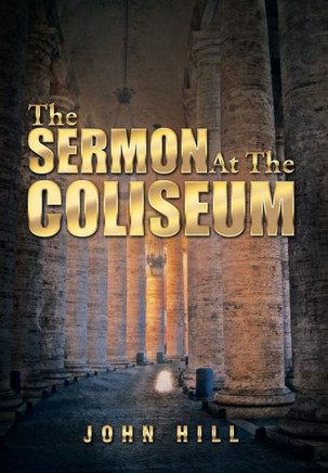 The Sermon at the Coliseum : 9781493143696