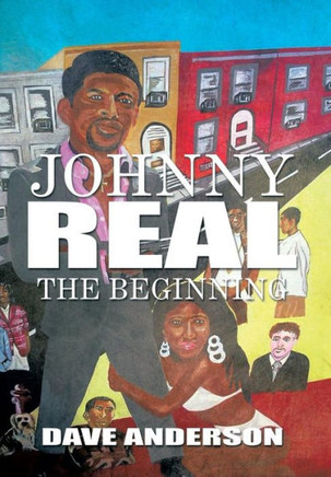 Johnny Real: The Beginning : 9781493147793