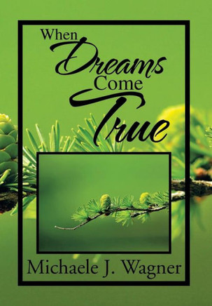When Dreams Come True : 9781493150731