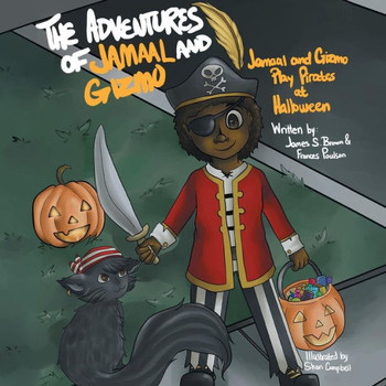 The Adventures of Jamaal and Gizmo: Jamaal and Gizmo Play Pirates at Halloween