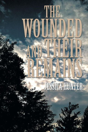 The Wounded and Their Remains