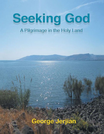 Seeking God: A Pilgrimage in the Holy Land : 9781493169337