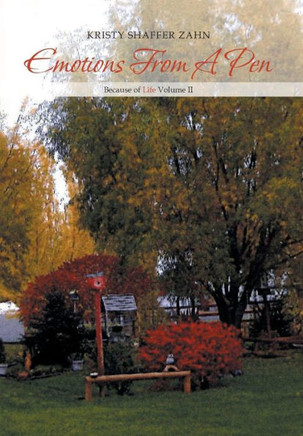 Emotions from a Pen: Because of Life Volume II : 9781493180004