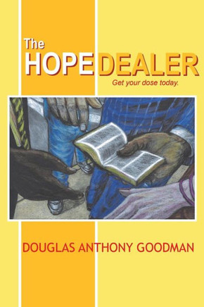 The Hope Dealer: Get Your Dose Today : 9781493186105