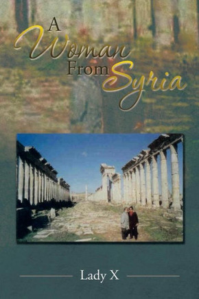 A Woman from Syria : 9781493188314