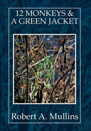 12 Monkeys & a Green Jacket : 9781493189700