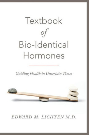 Textbook of Bio-Identical Hormones