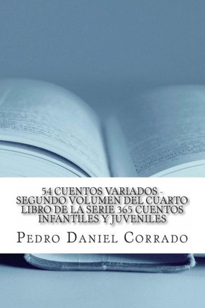 54 Cuentos Variados - Segundo Volumen: 365 Cuentos Infantiles y Juveniles
