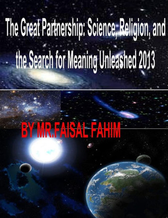 The Great Partnership: Science, Religion, and the Search for Meaning Unleashed 2013