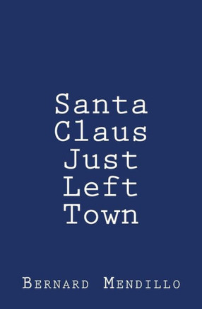 Santa Claus Just Left Town
