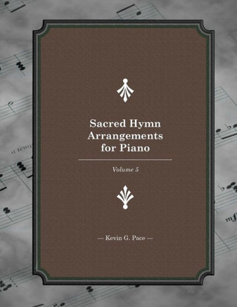 Sacred Hymn Arrangements for piano: book 5: Book 5