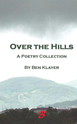 Over the Hills: A Poetry Collection