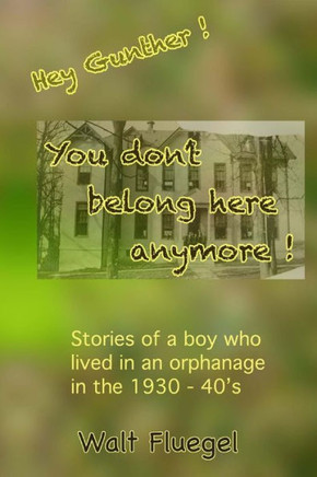 You Don't Belong Here Anymore !: Hey Gunther! You Don't Belong Here Anymore