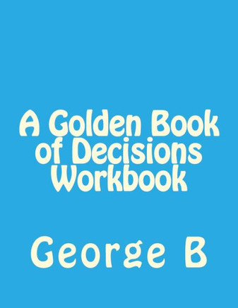 A Golden Book of Decisions Workbook