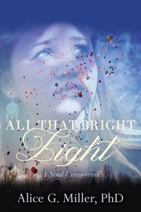 All That Bright Light: A Soul Uncovered