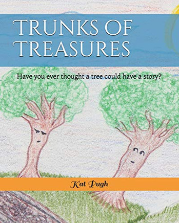Trunks Of Treasures: Have You Ever Thought A Tree Could Have A Story?