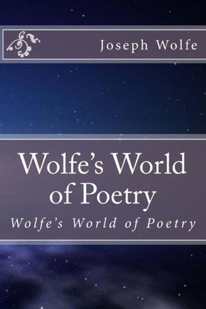 Wolfe's World of Poetry: Wolfe's World of Poetry
