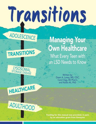 Transitions: Managing Your Own Healthcare: What Every Teen with an LSD Needs to Know