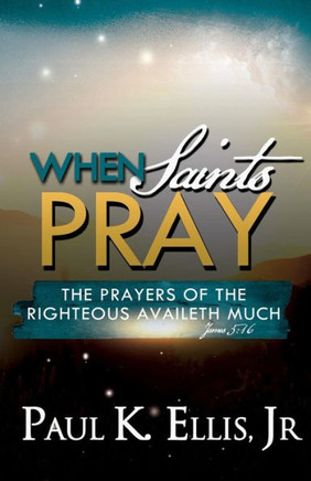 When Saints Pray