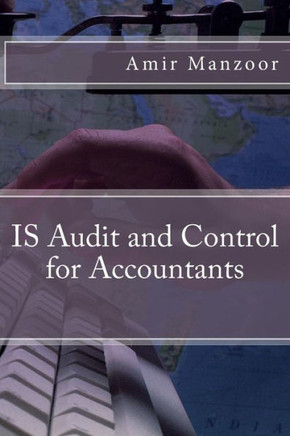 IS Audit and Control for Accountants