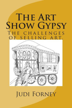 The Art Show Gypsy: The Art Show Gypsy