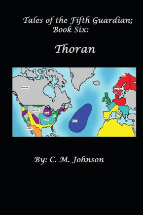Tales of the Fifth Guardian; Book Six: Thoran