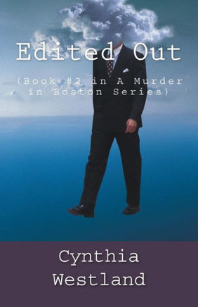 Edited Out: (Book #2 in A Murder in Boston Series)