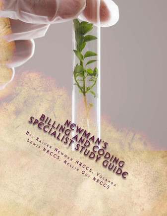 Newman's Billing and Coding Specialist Study Guide: ""Breaking the Code""