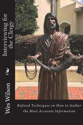 Interviewing for the Clergy: Information that will make a Difference Today