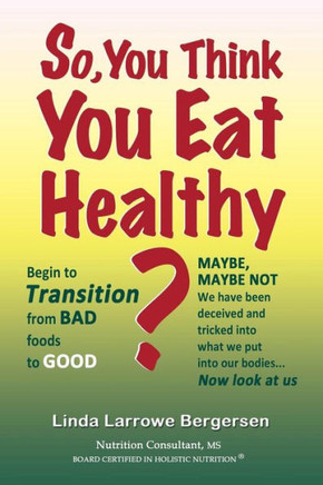 So, You Think You Eat Healthy?: Transition from bad foods to good