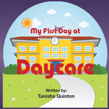 My First Day At Daycare