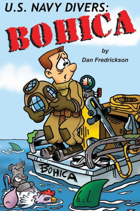 Bohica: U.S. Navy Divers