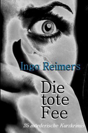 Die tote Fee: 25 merderische Kurzkrimis