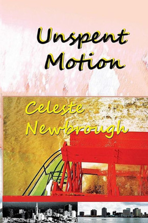 Unspent Motion: The Complete Stories and Novella