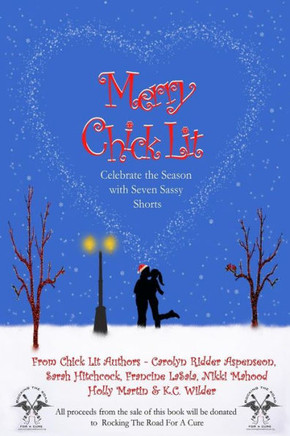 Merry Chick Lit: Celebrate the Season with Seven Sassy Shorts