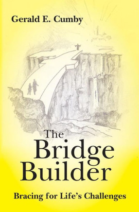 The Bridge Builder: Bracing for Life's Challenges