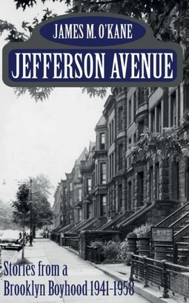 Jefferson Avenue: Stories from a Brooklyn Boyhood 1941-1958