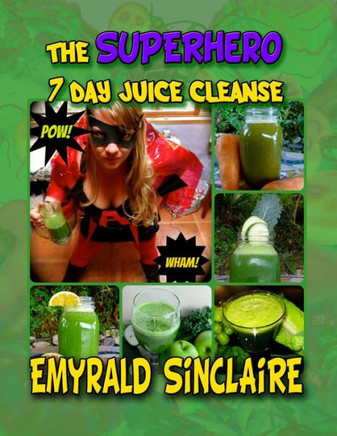 The Superhero 7 Day Juice Cleanse